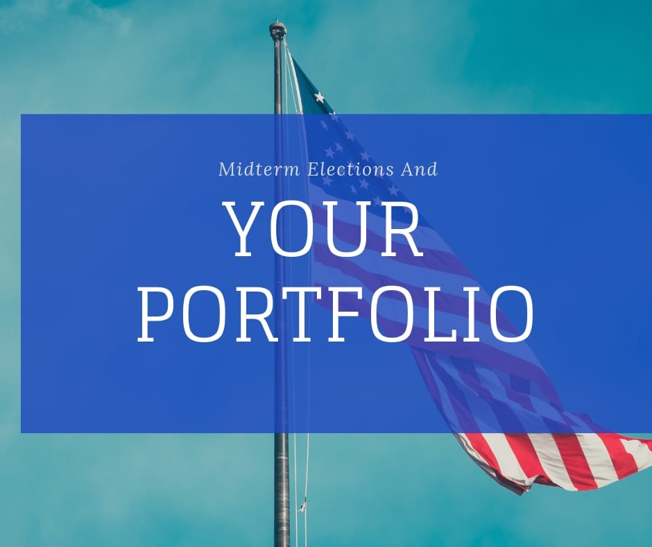Midterm Elections and Your Portfolio