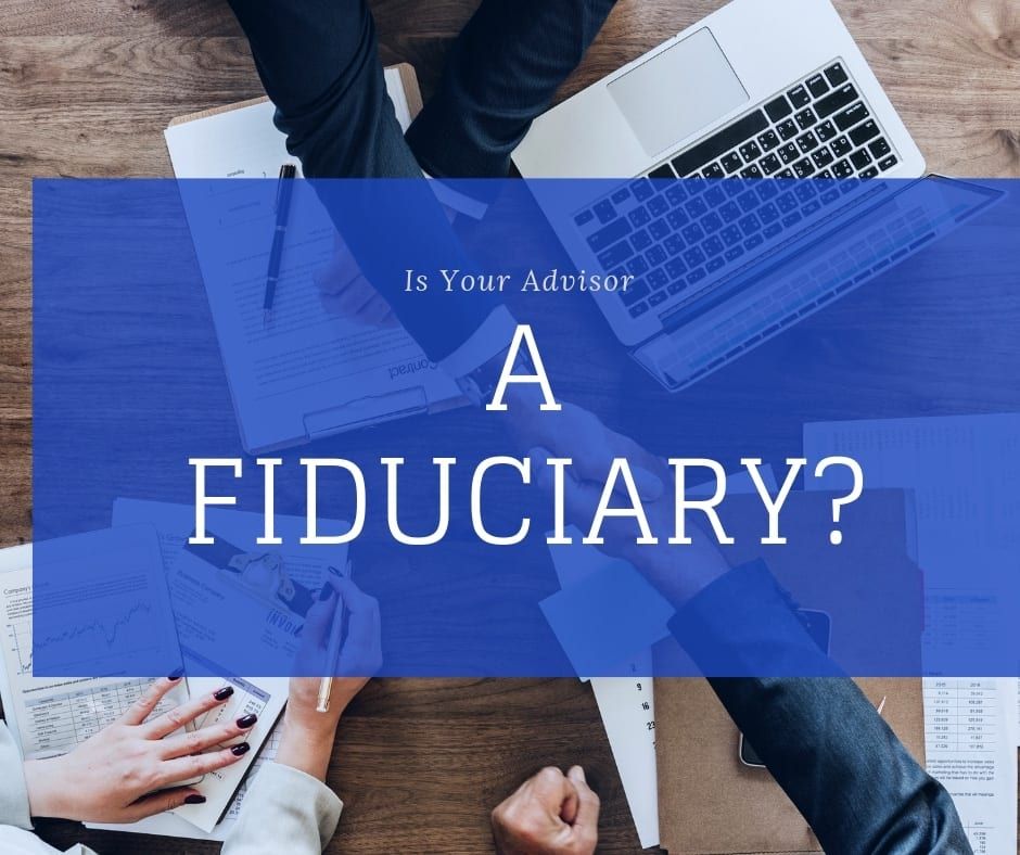 Is Your Advisor a Fiduciary?