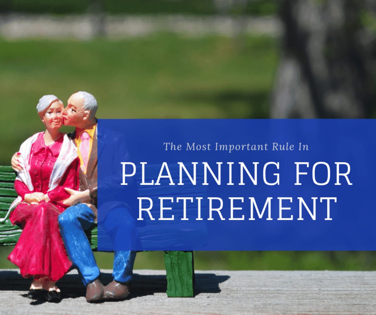 The Most Important Rule In Planning For Retirement