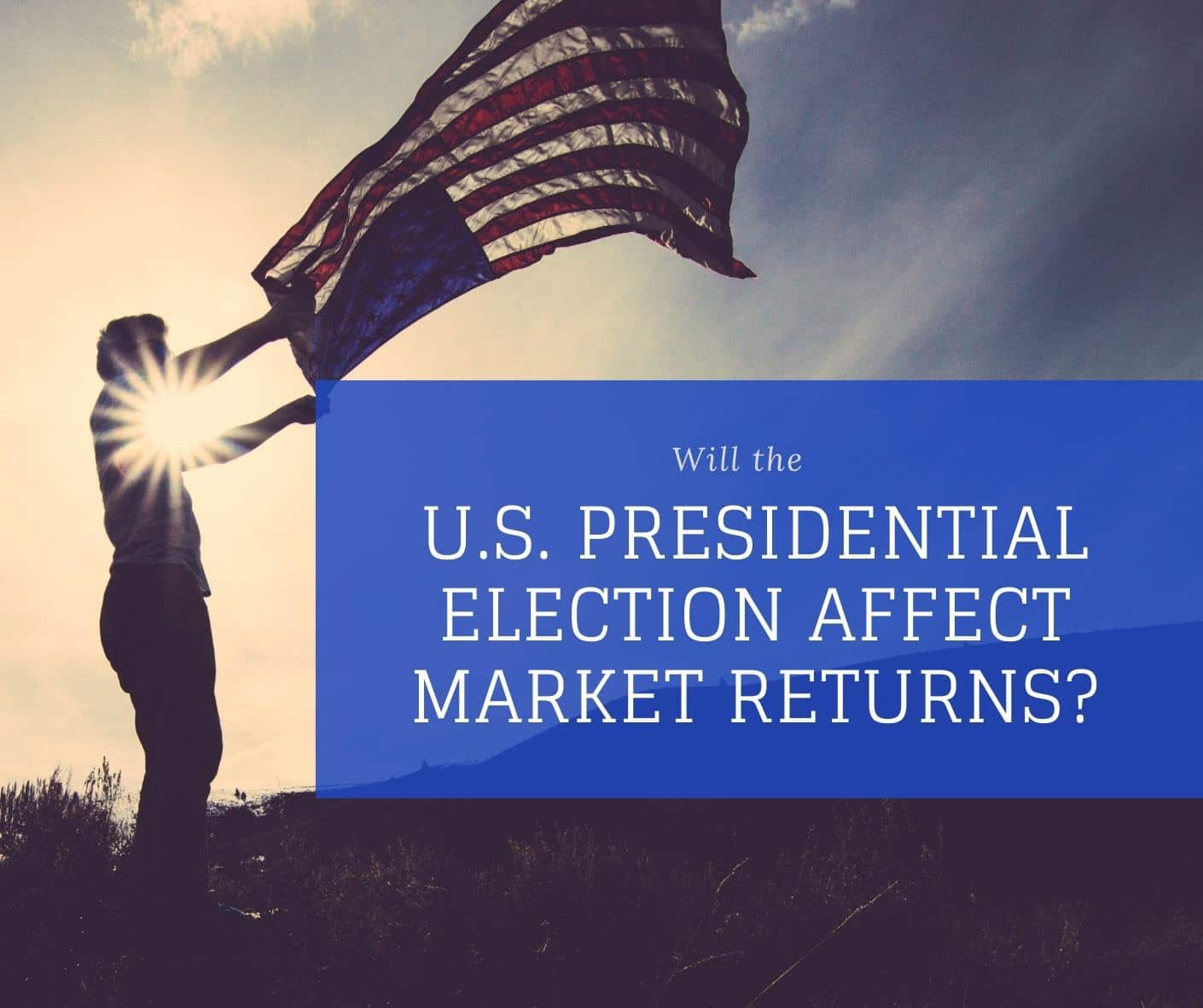 Will the U.S. Presidential Election Affect Stock Market Returns?