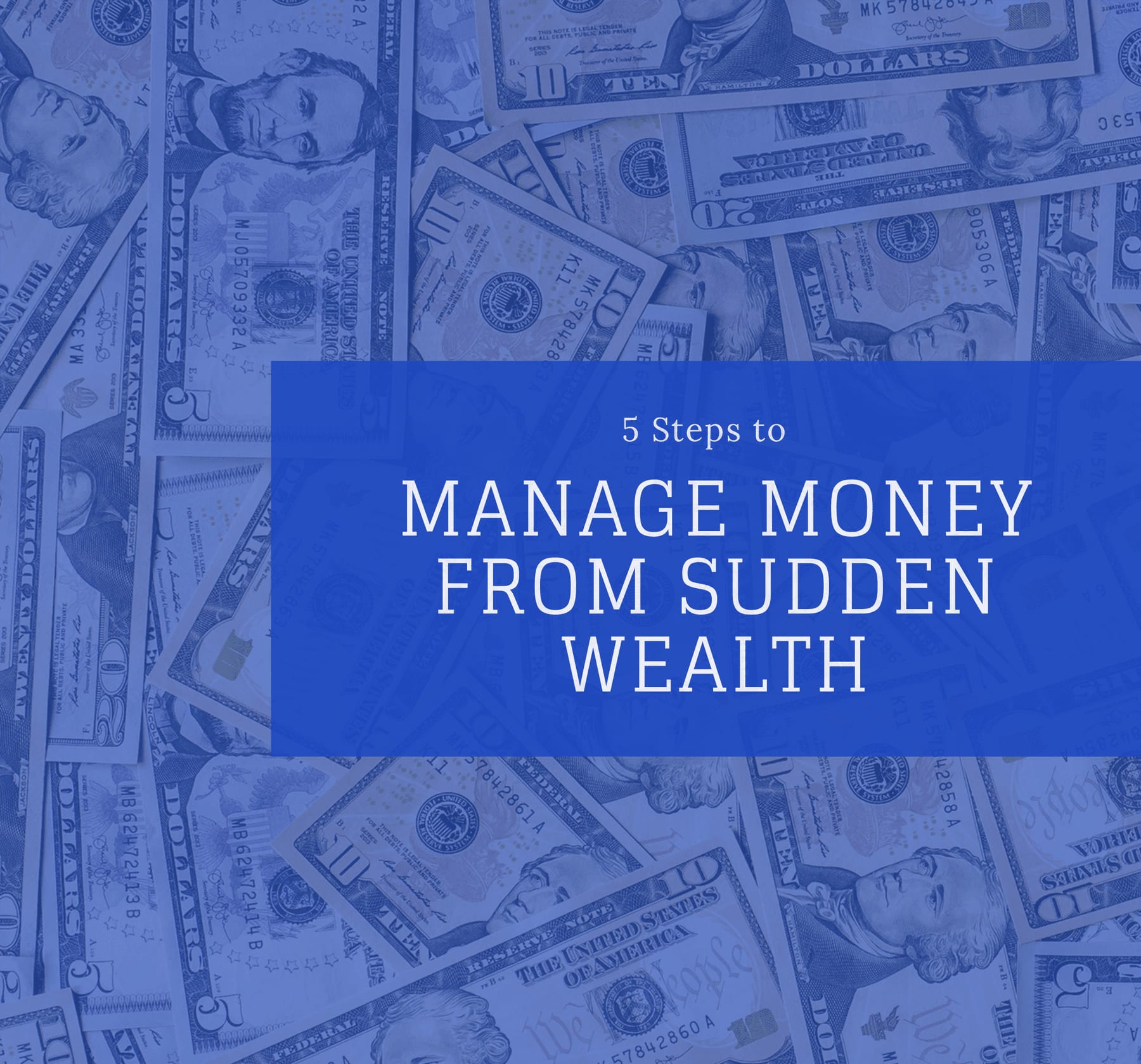 5 Steps to Manage Money From Sudden Wealth