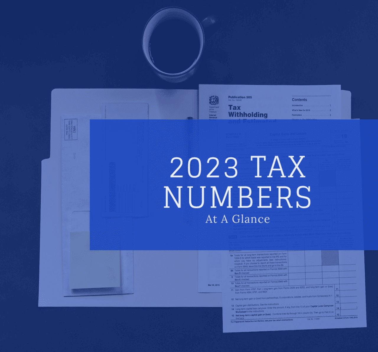 2023 Tax Numbers At A Glance
