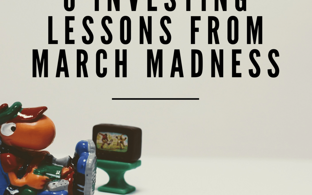 6 Investing Lessons From March Madness