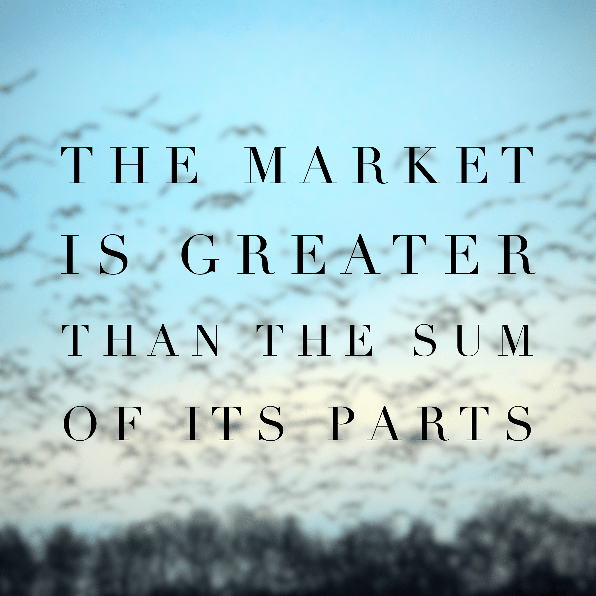 The Market is Greater Than the Sum of Its Parts