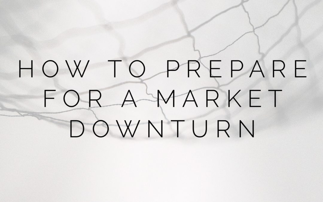 How to Prepare for a Market Downturn