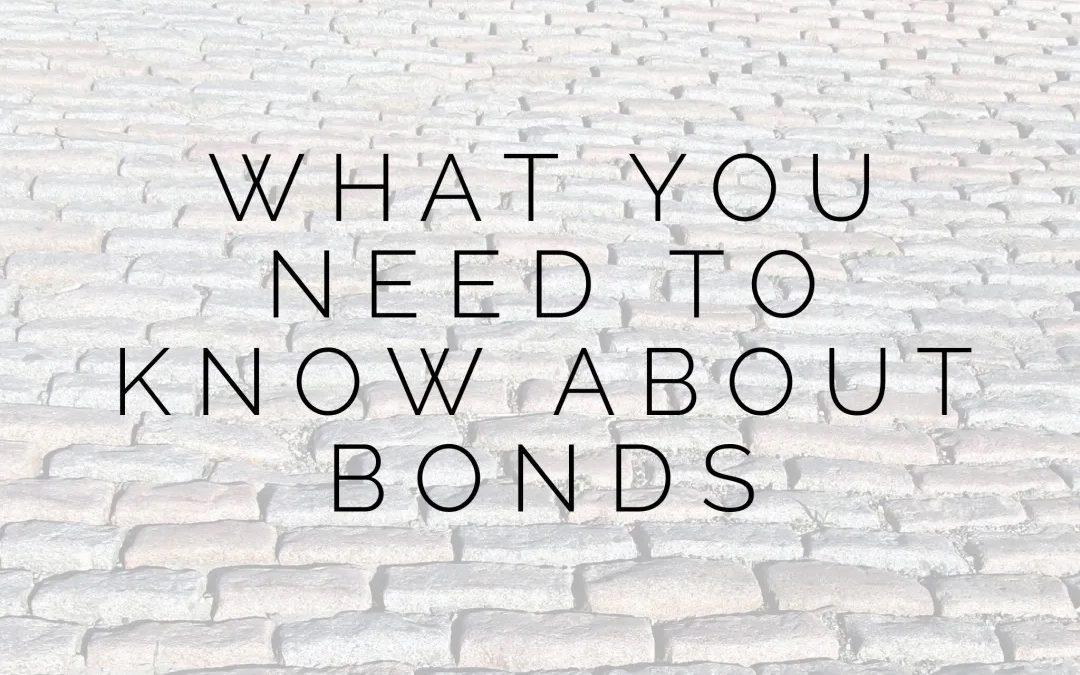 What You Need to Understand About Bonds