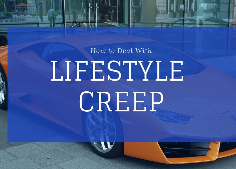 How to Deal with Lifestyle Creep