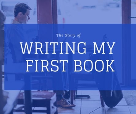The Story of Writing My First Book
