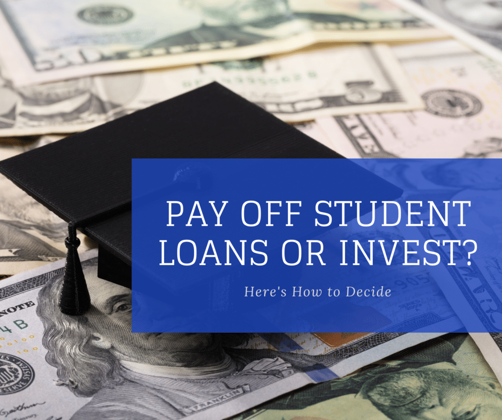 Pay Off Student Loans or Invest? Here's How to Decide Peter Lazaroff