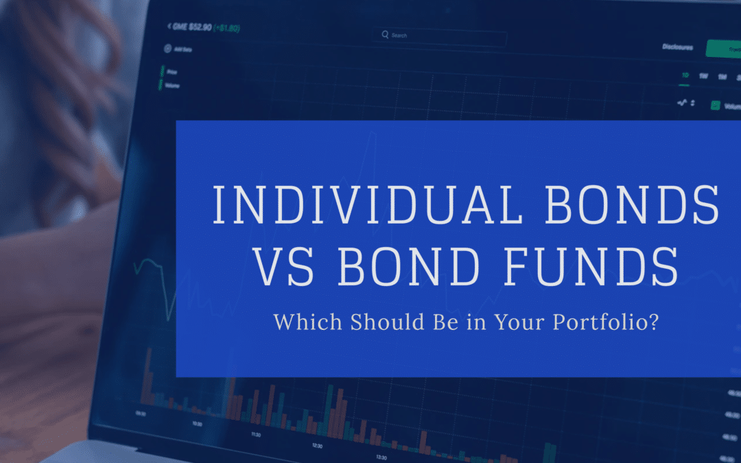 Individual Bonds vs Bond Funds: Which Should Be in Your Portfolio?