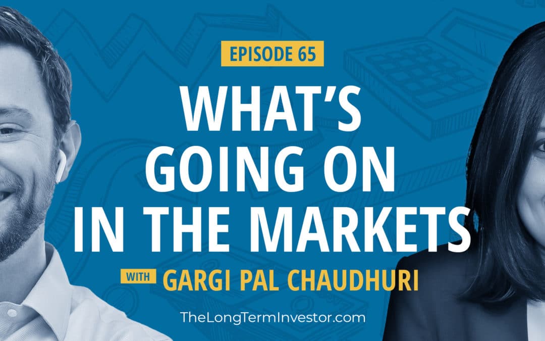 EP 65: What Is Going On In the Market With Gargi Pal Chaudhuri