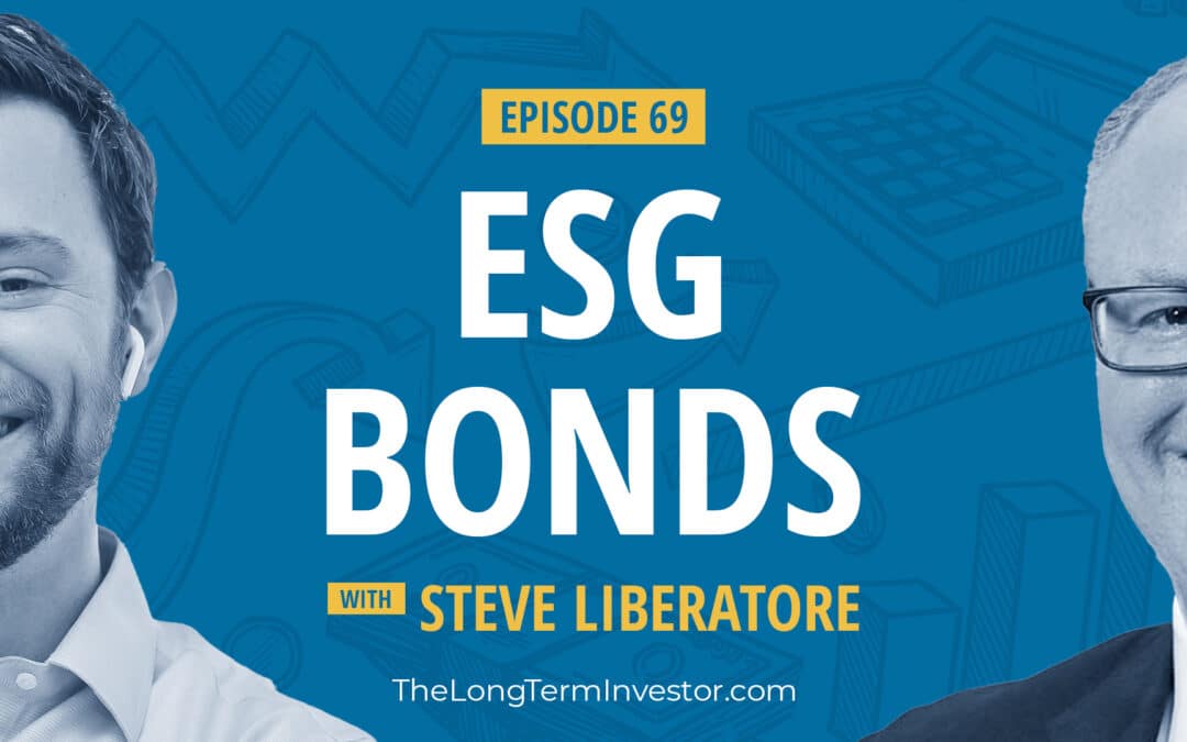 EP 69: ESG Bonds with Steve Liberatore