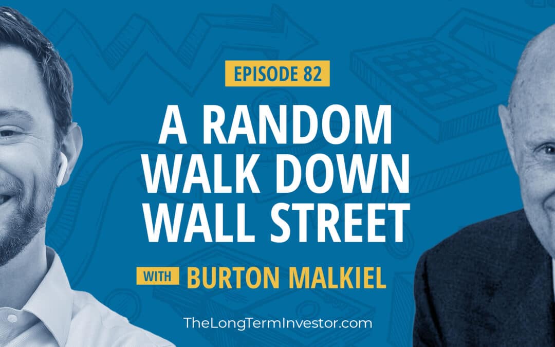 EP 82: A Random Walk Down Wall Street with Dr. Burton Malkiel