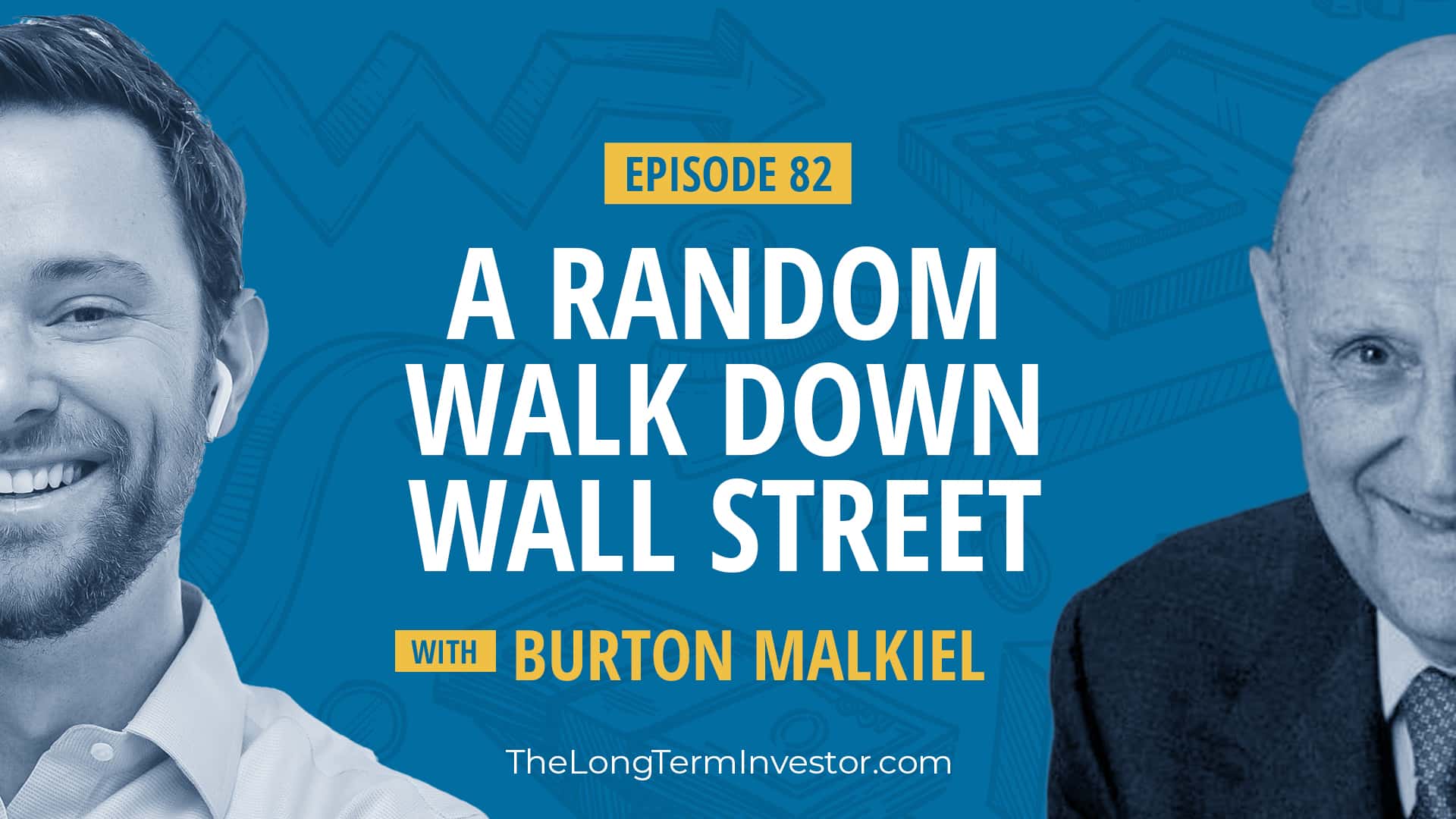 EP 82: A Random Walk Down Wall Street with Dr. Burton Malkiel 