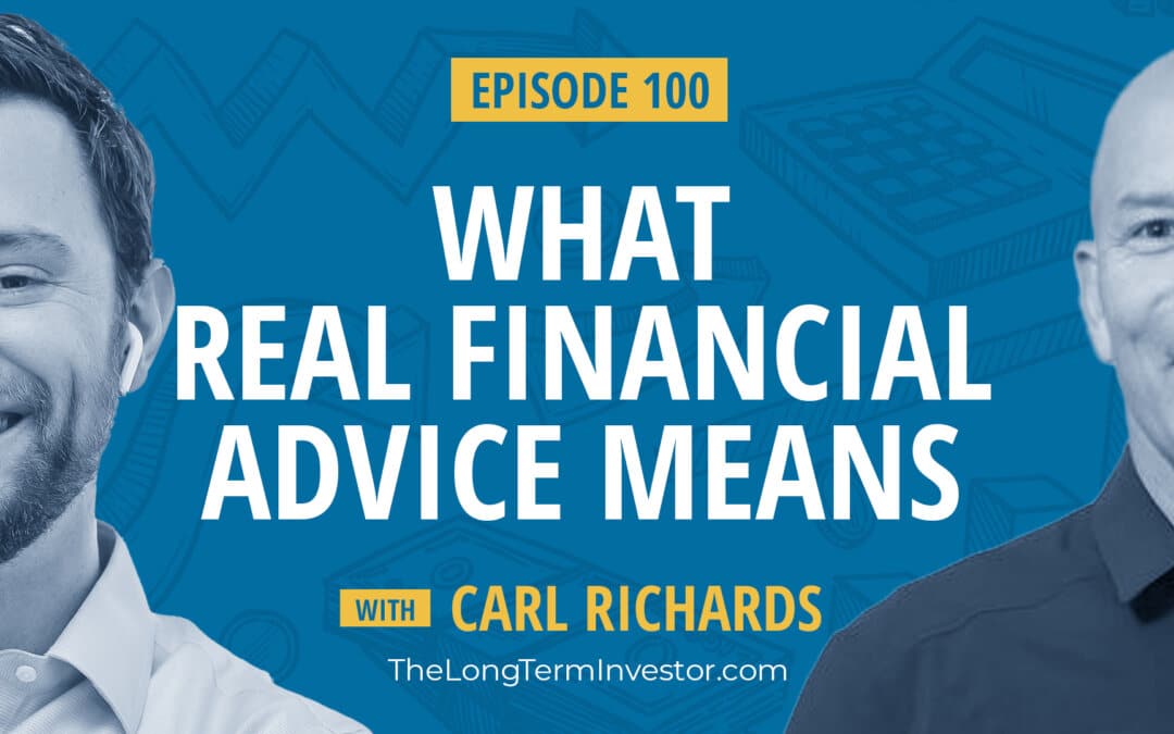 EP 100: What Real Financial Advice Means with Carl Richards