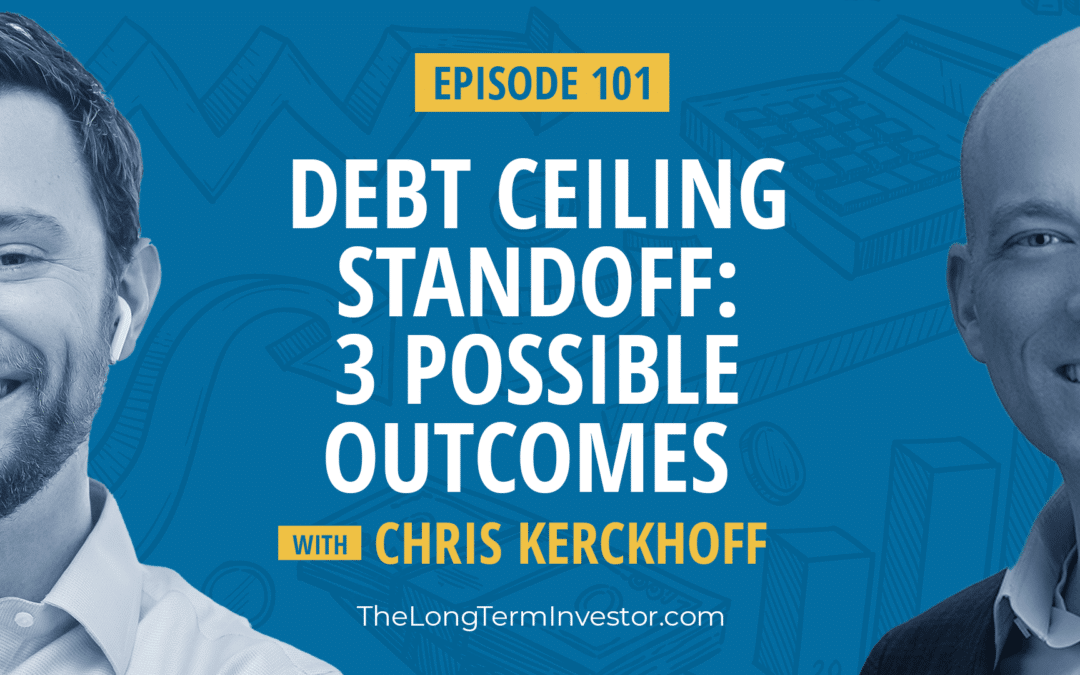 EP 101: Debt Ceiling Standoff: 3 Possible Outcomes ft Chris Kerckhoff