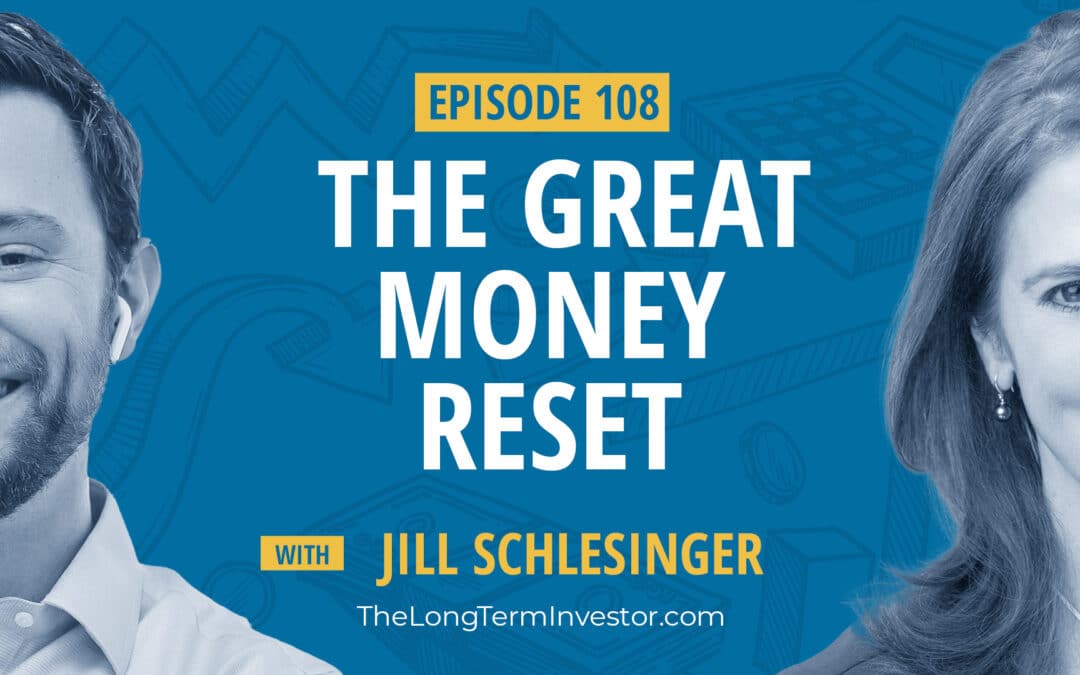 EP 108: The Great Money Reset with Jill Schlesinger