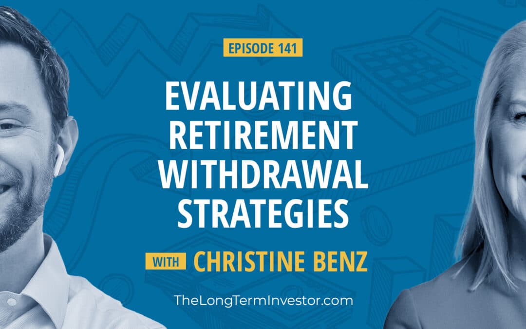 EP 141: Evaluating Retirement Withdrawal Strategies with Christine Benz
