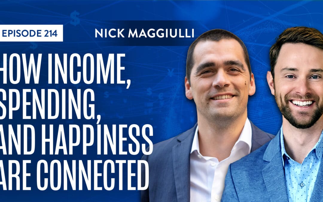 EP 214: The Wealth Ladder: How Income, Spending, and Happiness Are Connected With Nick Maggiulli