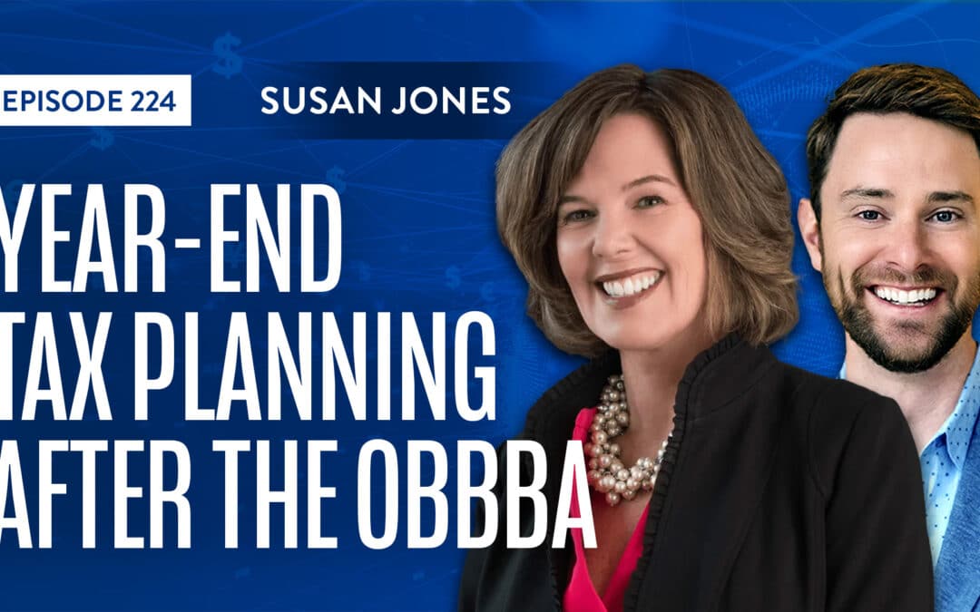 EP 224: Year-End Tax Planning After the OBBBA