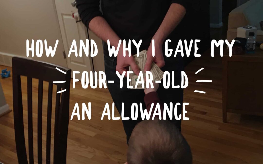 How and Why I Gave My Four-Year-Old an Allowance