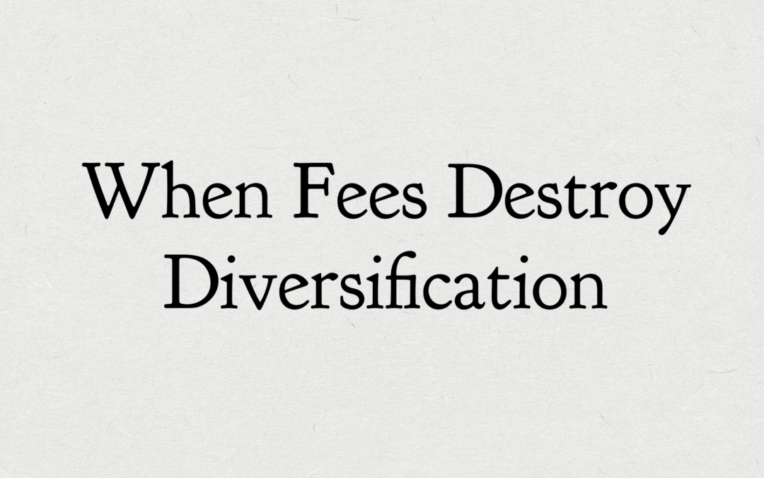 When Fees Destroy Diversification