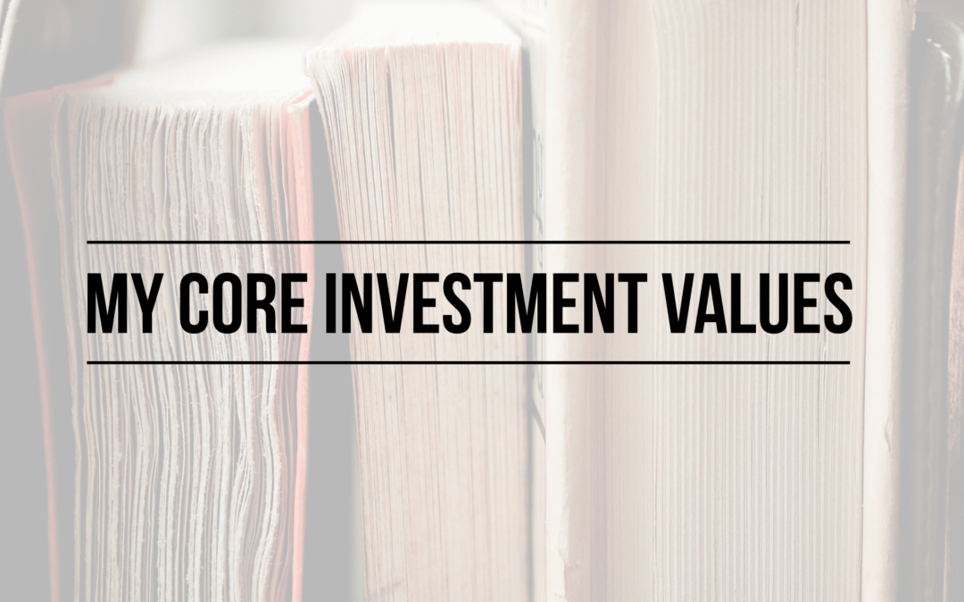 My Core Investment Values