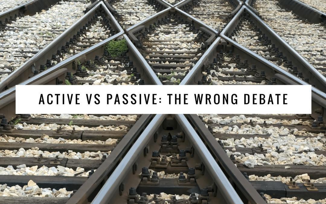Active vs. Passive: The Wrong Debate