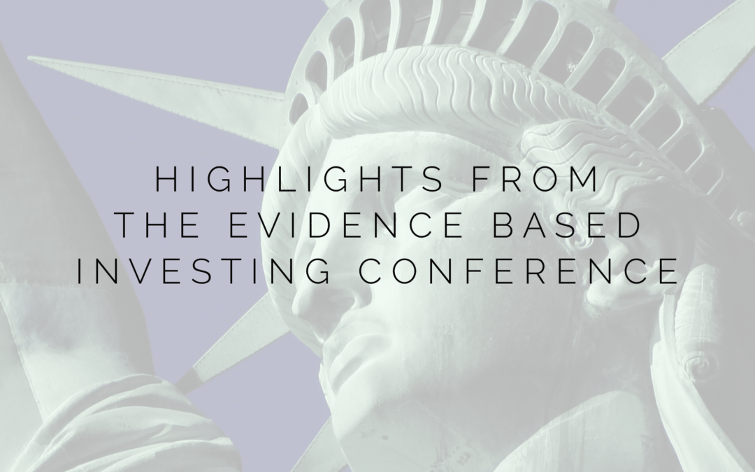 Highlights From The Evidence Based Investing Conference